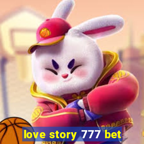 love story 777 bet